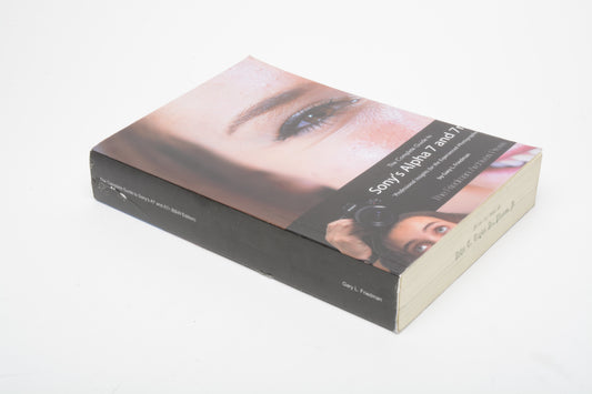 The Complete Guide to Sony’s A7 & A7r Cameras by Gary L. Friedman, Clean