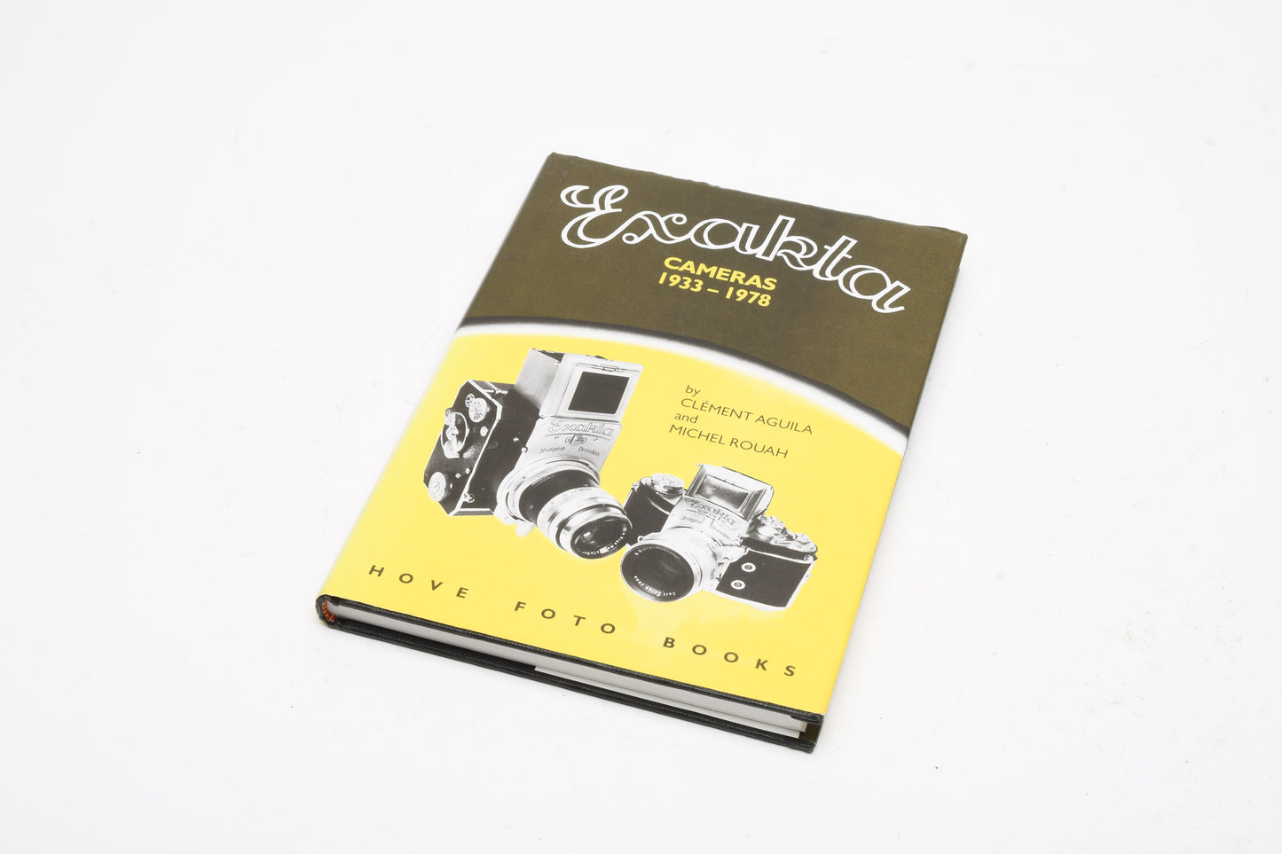 Exakta Cameras 1933-1978 by Clement Aguila and Michel Rouah - Hove Hard Cover