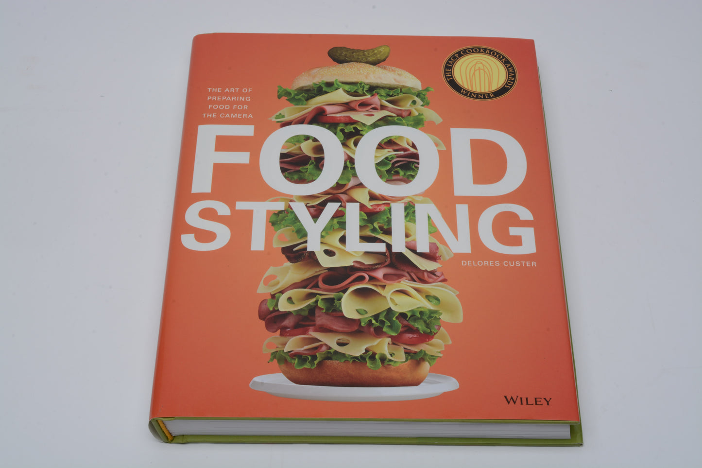 Food Styling - The Art of Preparing Food for the Camera by Delores Custer