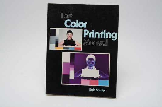 The Color Printing Manual Softcover book by Bob Nadler