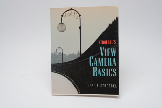 View Camera Basics by Stroebel