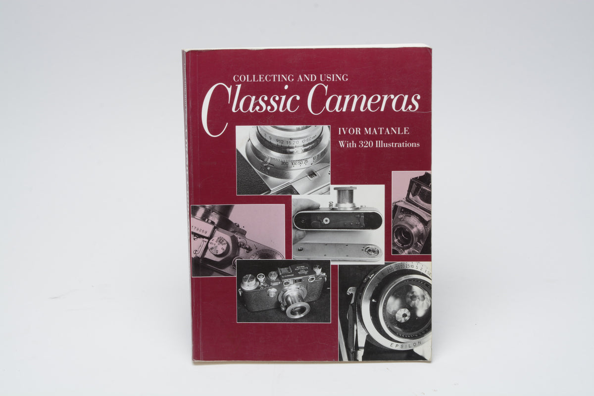 Collecting and Using Classic Cameras by Matanle