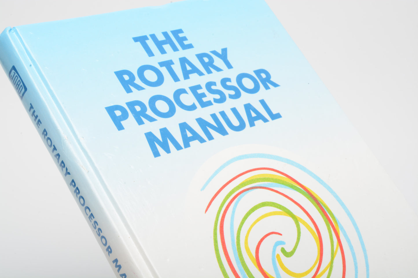 The Rotary Processor Manual by John Tinsley hard Cover Book