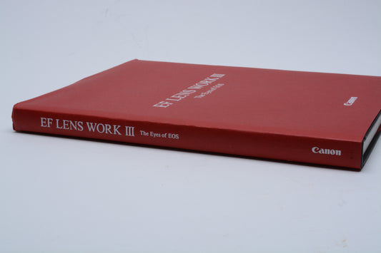 EF Lens Work III The Eyes of EOS Hardcover book by Canon