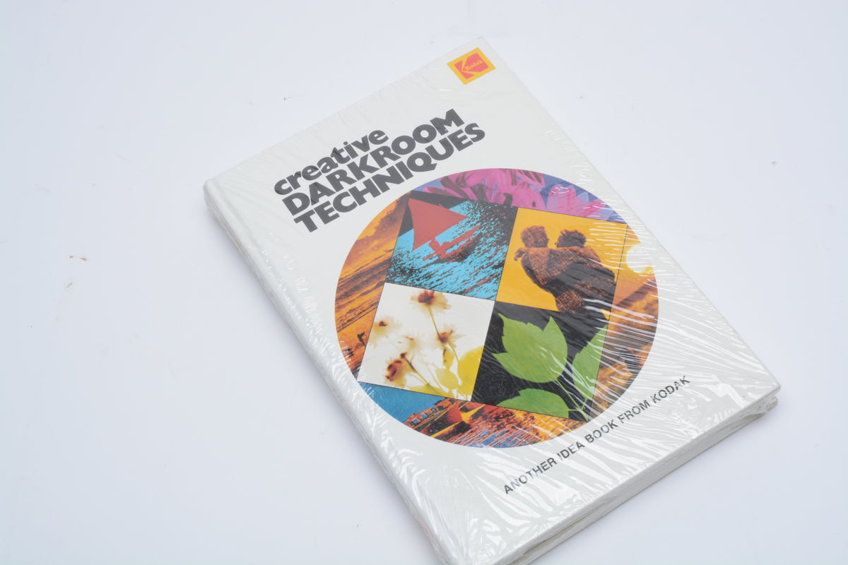 Creative Darkroom Techniques Another idea book from Kodak-New hardcover book in plastic wrap
