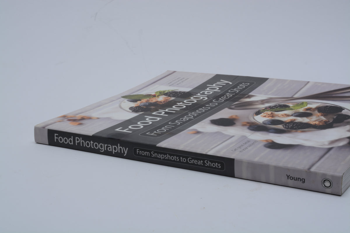 Food Photography From Snapshots to Great Shots softcover book by Nicole S. Young