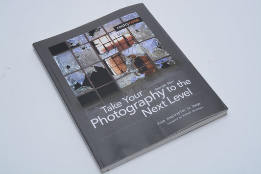 Take Your Photography to the Next Level softcover book by George Barr