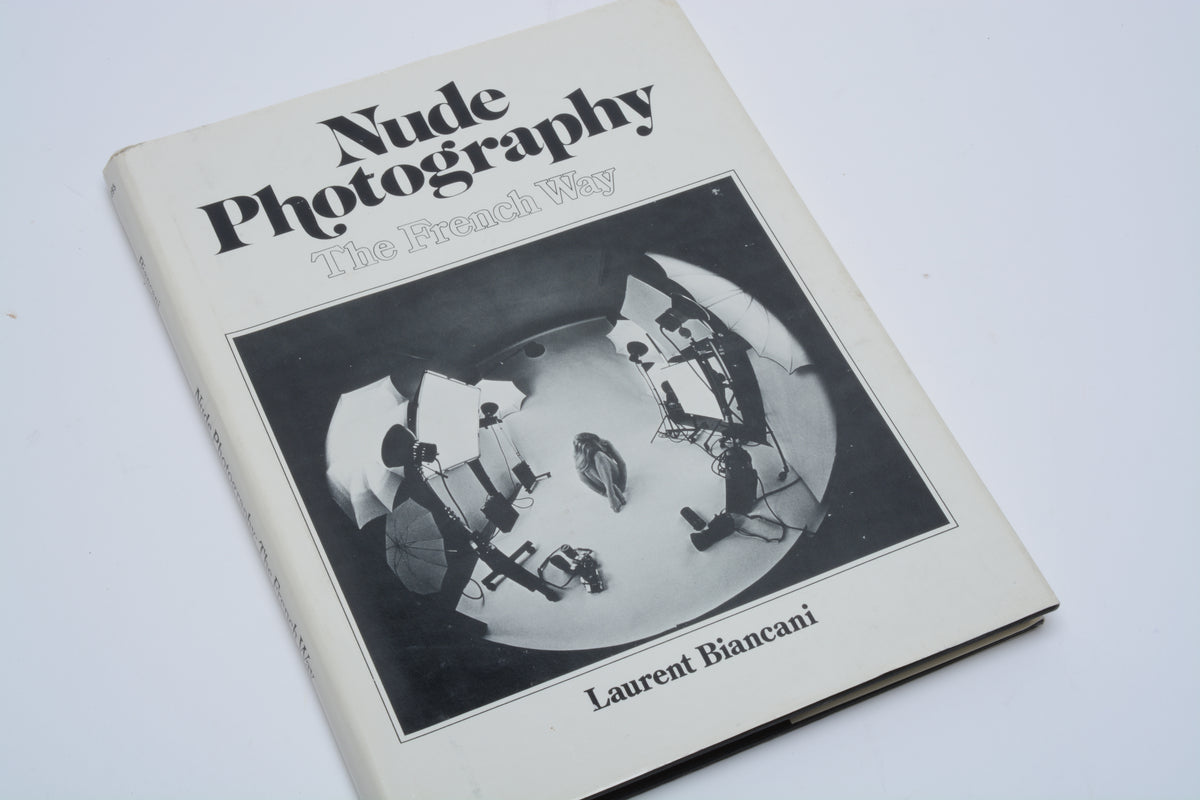 Nude Photography The French Way Hardcover book by Laurent Biancani