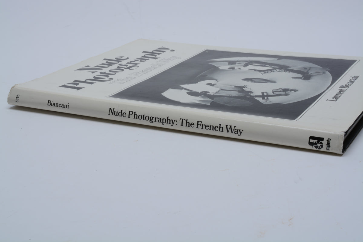 Nude Photography The French Way Hardcover book by Laurent Biancani